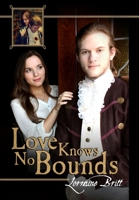 Love Knows No Bounds 1312398310 Book Cover