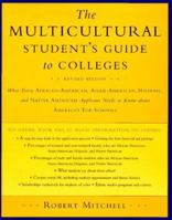 The Multicultural Student's Guide to Colleges: What Every African American, Asian-American, Hispanic, and Native American Applicant Needs to Know About ... (Multicultural Student's Guide to Colleges) 0374524769 Book Cover