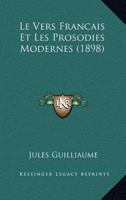 Le Vers Francais Et Les Prosodies Modernes (1898) 1141830981 Book Cover