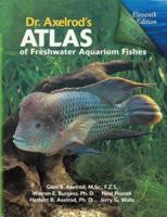 Dr. Axelrod's Atlas of Freshwater Aquarium Fishes 079380616X Book Cover