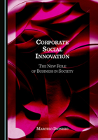 Corporate Social Innovation: The New Role of Business in Society 1036451313 Book Cover