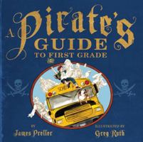A Pirate's Guide to First Grade 1250027217 Book Cover