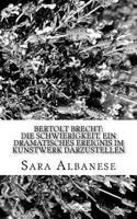 Bertolt Brecht: Die Schwierigkeit, ein dramatisches Ereignis im Kunstwerk darzustellen 1507696930 Book Cover