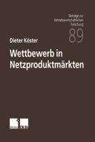 Wettbewerb in Netzproduktmarkten 3824490145 Book Cover