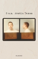 3 a.m. Austin Texas 057895706X Book Cover