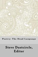 Poetry: The Dead Language (White) 1546558284 Book Cover