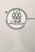 The True North Strong and Free: Canadiana Journal (Geography Journal) 1696056691 Book Cover