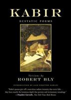 The Kabir Book: Forty-Four of the Ecstatic Poems of Kabir