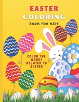 Easter Coloring Book for Kids: Easter Egg and Words Coloring Book for Preschoolers | Words Related to Easter for Coloring B08Y4LK88J Book Cover