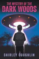 The Mystery of the Dark Woods 1631351370 Book Cover