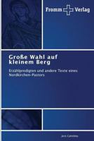 Grosse Wahl Auf Kleinem Berg 3841604072 Book Cover