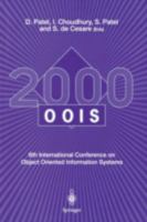 OOIS 2000: 6th International Conference on Object Oriented Information Systems 18 - 20 December 2000, London, UK Proceedings 1852334207 Book Cover