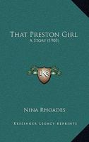 That Preston Girl: A Story 1167004469 Book Cover