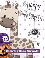 Happy Halloween: Coloring Book for Kids ( Boys, Girls and Toddlers) B08HV8HPQ4 Book Cover