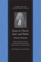 Essays on Church, State, and Politics (Natural Law and Enlightenment Classics) 0865974993 Book Cover