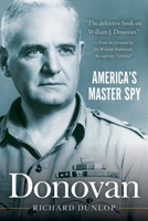 Donovan: America's Master Spy 0528811177 Book Cover