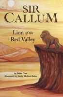 Sir Callum: Lion of the Red Valley B0G74GYZRX Book Cover