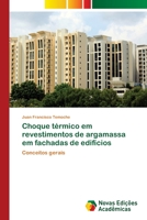 Choque térmico em revestimentos de argamassa em fachadas de edifícios 3330773707 Book Cover