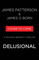 Delusional: A Michael Bennett Thriller (A Michael Bennett Thriller, 18) 0316569836 Book Cover