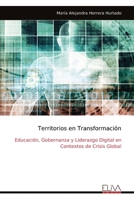 Territorios en Transformación: Educación, Gobernanza y Liderazgo Digital en Contextos de Crisis Global (Spanish Edition) 9999345948 Book Cover