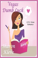 Vegas Dumb Luck: A P. J. Stone Romance 1986269647 Book Cover