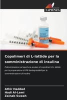 Copolimeri di L-lattide per la somministrazione di insulina (Italian Edition) 6206905845 Book Cover