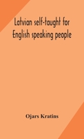 Latvian Self-taught for English Speaking People 935417146X Book Cover