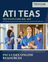 ATI TEAS Test Study Guide 2018-2019: ATI TEAS Study Manual with Full-Length ATI TEAS Practice Tests for the ATI TEAS 6 Exam 1635302412 Book Cover