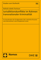 Jurisdiktionskonflikte Im Rahmen Transnationaler Kriminalitat: Zur Koordination Der Strafgewalten Uber Naturliche Personen Und Unternehmen in Der ... (Studien Zum Strafrecht) (German Edition) 3848753960 Book Cover