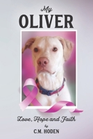 My Oliver: Love Hope and Faith 1703459180 Book Cover