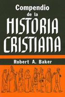 Compendio de la Historia Cristiana (Spanish Edition) 0311150322 Book Cover