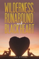 Wilderness, Runaround, and Black Heart 1398488402 Book Cover