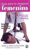 Guia para la venganza femenina/ A Woman's Guide to Revenge 9681342887 Book Cover