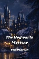The Hogwarts Mystery B0DPKNCTKW Book Cover