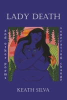 Lady Death: And Other Poems Venerating Change 1667820648 Book Cover