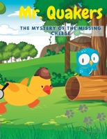 Mr. Quakers and the Mystery of the Missing Cheese B0CCCRYXMD Book Cover