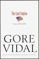 The Last Empire: Essays 1992-2000 0385501544 Book Cover