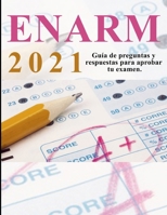 ENARM 2021: banco de preguntas y respuestas: Aprueba tu examen de residencias médicas B08T7QLB84 Book Cover