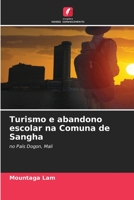 Turismo e abandono escolar na Comuna de Sangha 6204113305 Book Cover