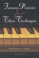Famous Pianists & Their Technique 0253348552 Book Cover