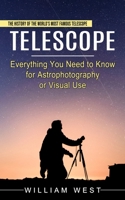 Telescope: The History of the World's Most Famous Telescope 177485449X Book Cover