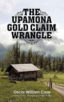 The Upamona Gold Claim Wrangle 1450239048 Book Cover