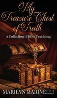 My Treasure Chest of Truth: A Collection of Bible Teachings B0G5HHRPY1 Book Cover