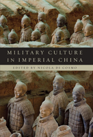 Military Culture in Imperial China 0674060725 Book Cover