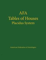 Tables of Houses: Placidus System 086690252X Book Cover