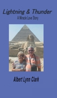 Lightning and Thunder : A Love Story Filled With Miracles 1966473230 Book Cover