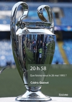 20 h 58: Que faisiez-vous le 26 mai 1993 ? (French Edition) 2414636068 Book Cover