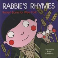 Rabbie's Rhymes: Robert Burns for Wee Folk (Katie) 1845022203 Book Cover