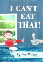 I Can't Eat That! 1733518800 Book Cover