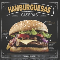 HAMBURGUESAS CASERAS: panes artesanales (Pastas Pizza Salsas, Empanadas Y Hamburguesas) 987610988X Book Cover